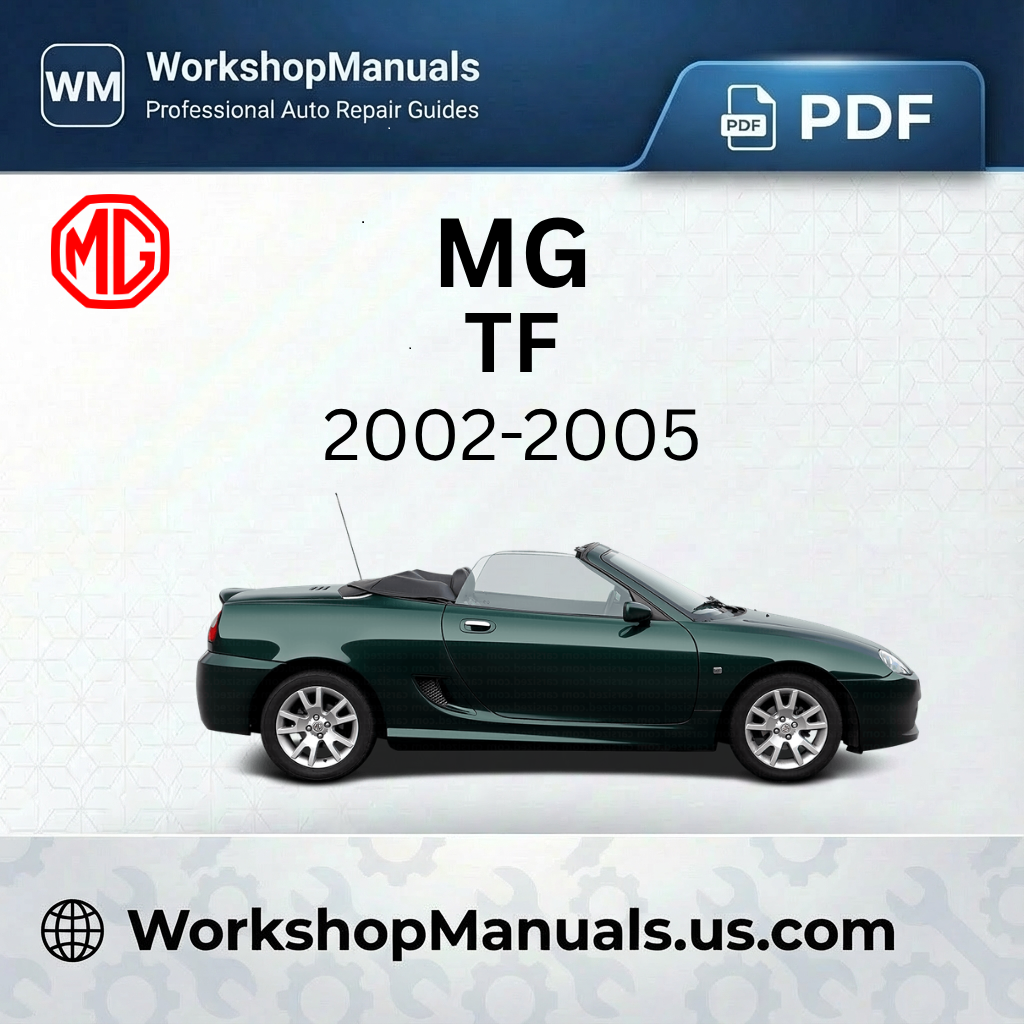 MG TF 2002-2005 Workshop Repair Manual Download