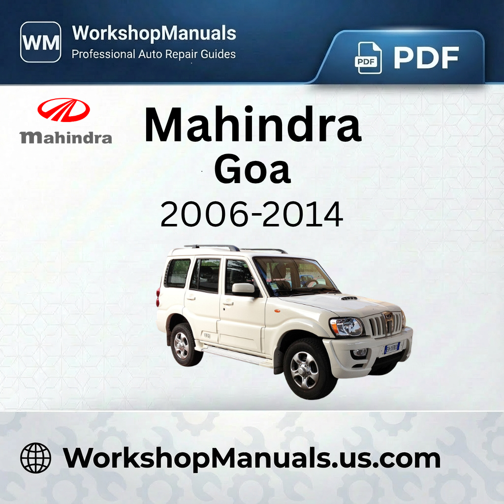 Mahindra Goa 2006-2014 Workshop Repair Manual Download PDF