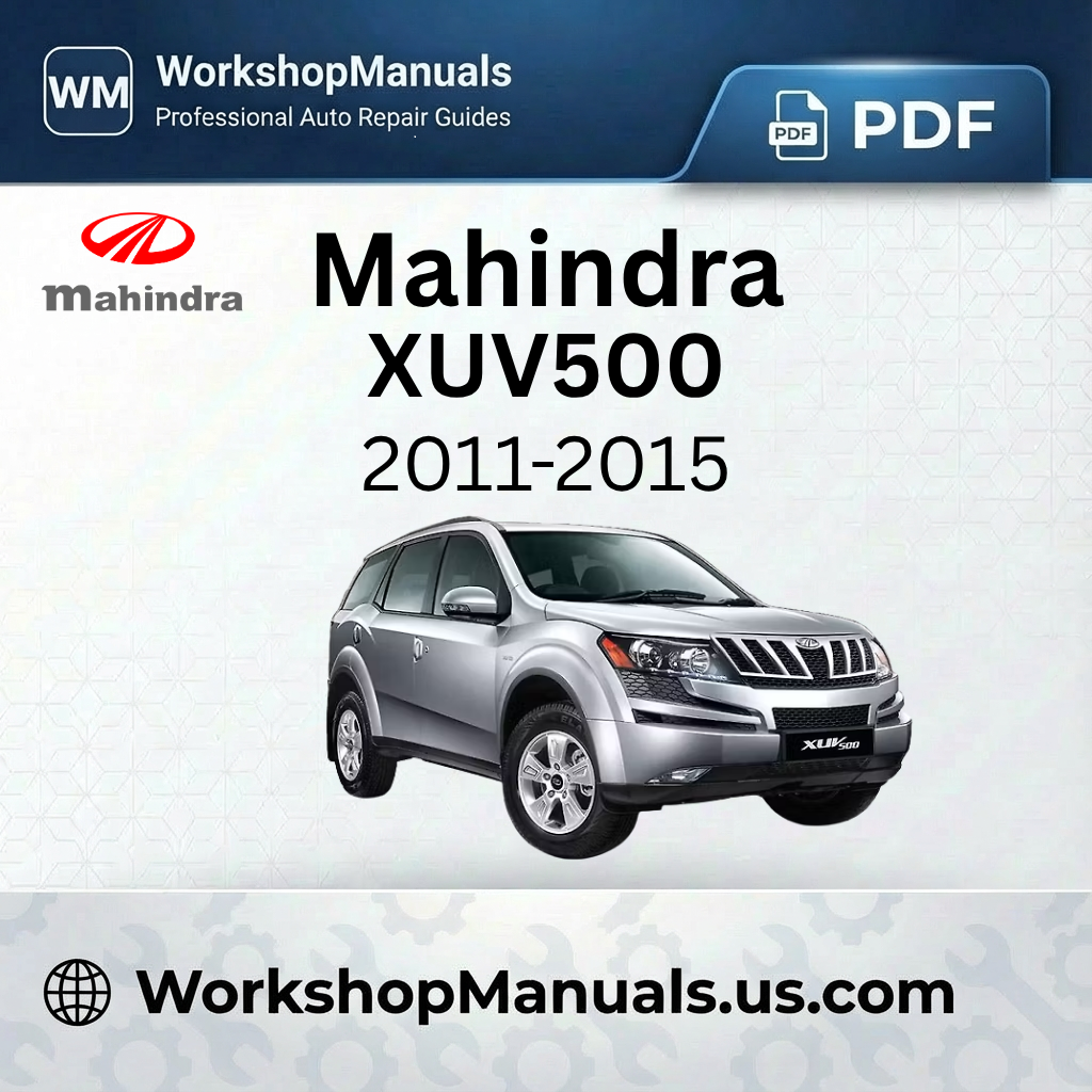 Mahindra XUV500 2011-2015 Workshop Repair Manual Download PDF