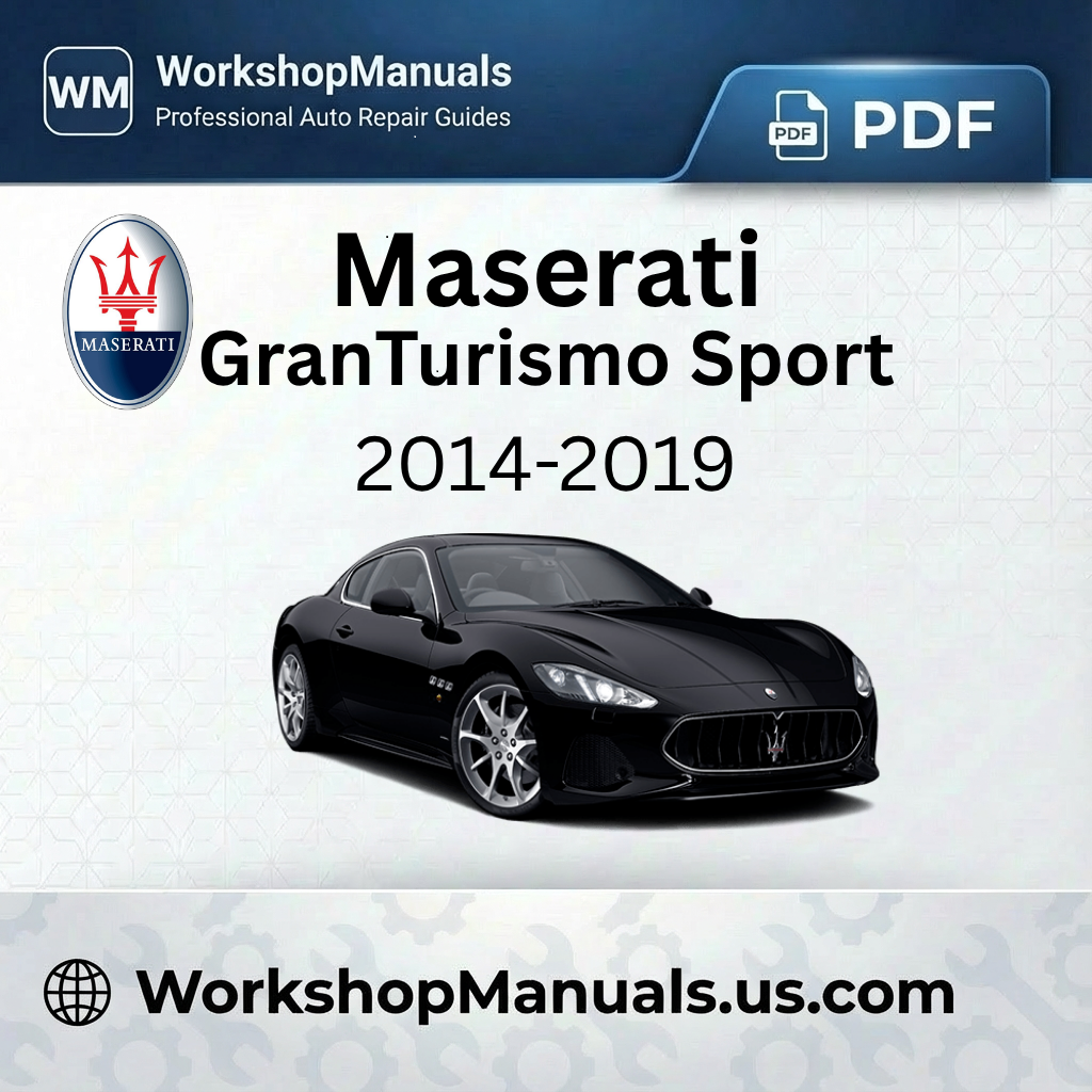 Maserati GranTurismo Sport 2014-2019 Workshop Repair Manual Download PDF