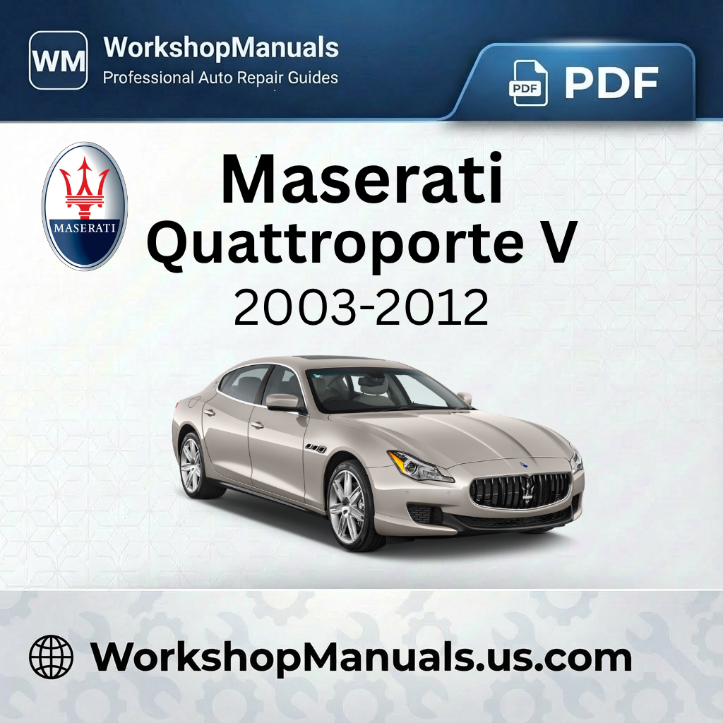Maserati Quattroporte V 2003-2012 Workshop Repair Manual Download PDF