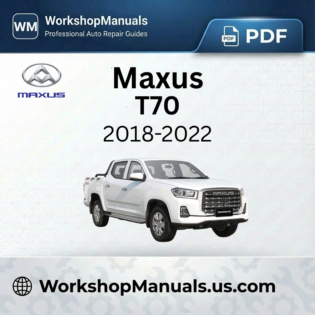 Maxus T70 Workshop Repair Manual Download 2018-2022 PDF
