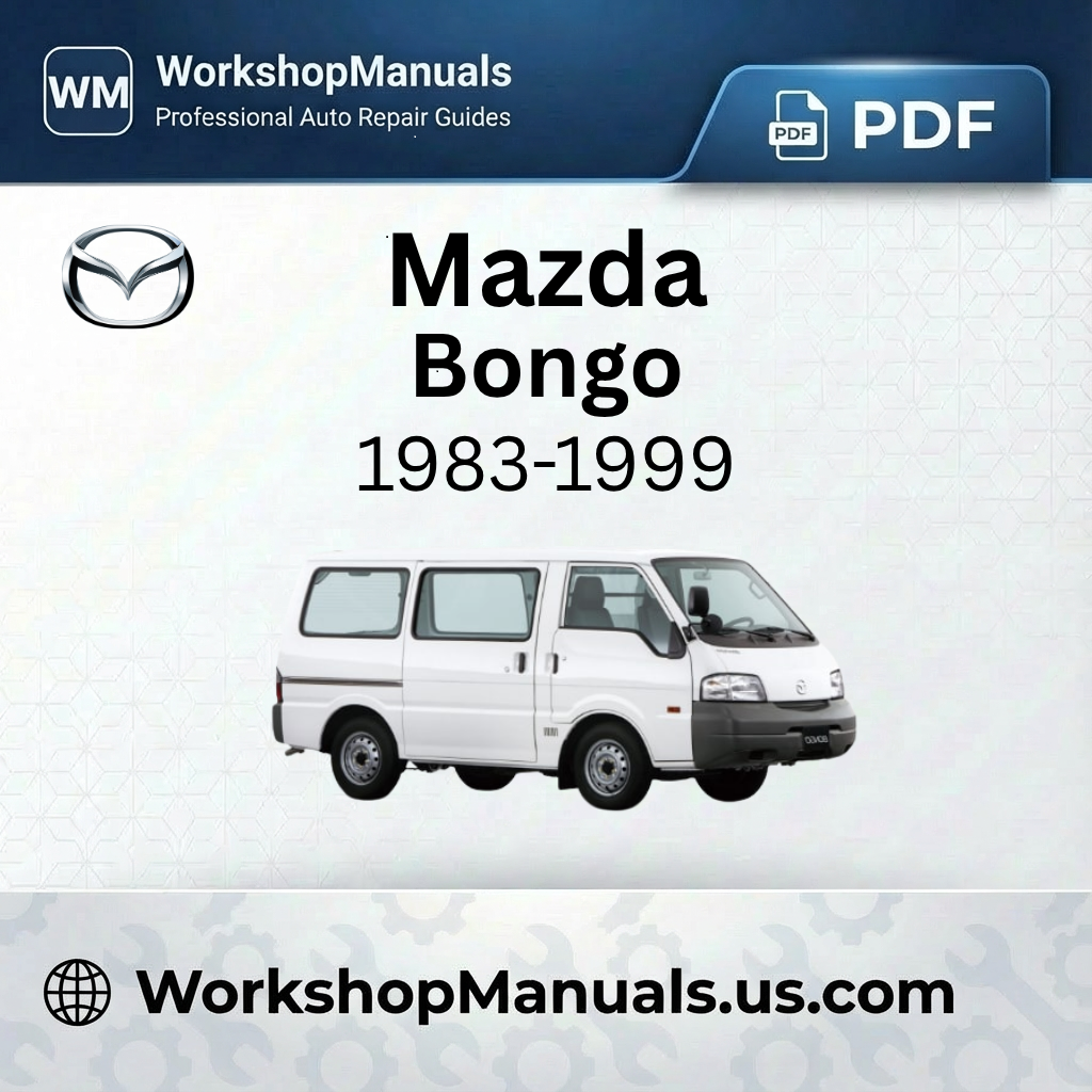 Mazda Bongo Workshop Manual 1983-1999 PDF