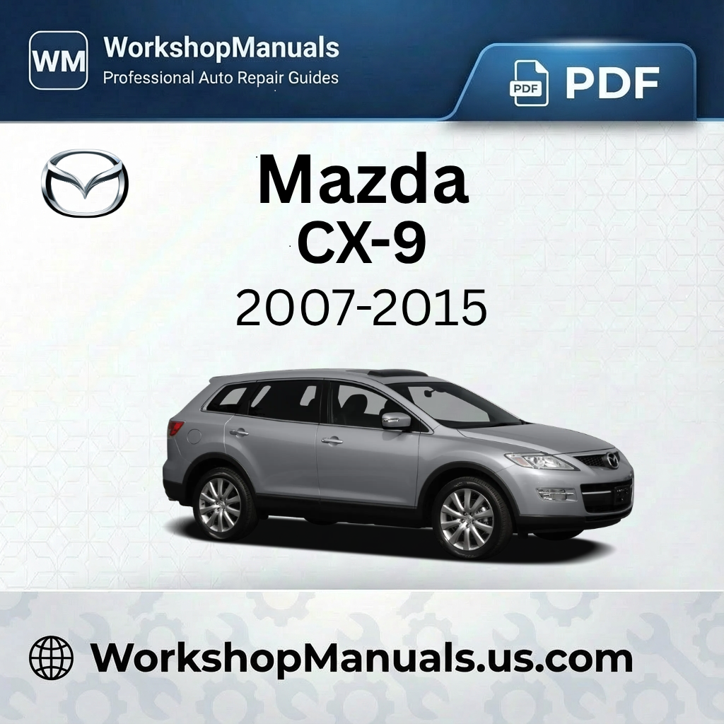 Mazda CX-9 Workshop Manual 2007-2015