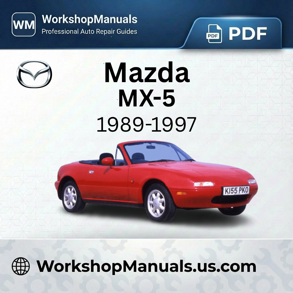 Mazda MX-5 Workshop Repair Manual 1989-1997 Download PDF