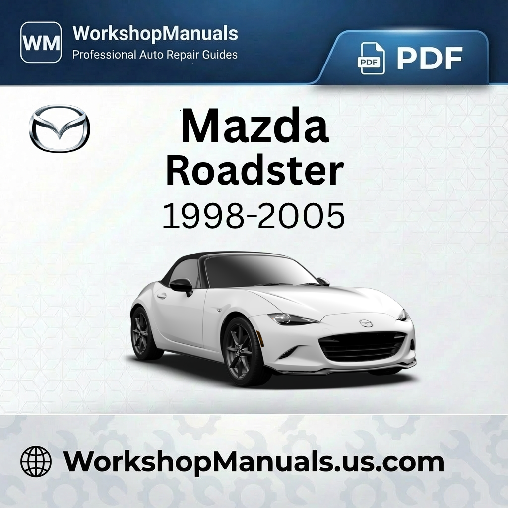 Mazda Roadster Workshop Repair Manual1998-2005 Download PDF