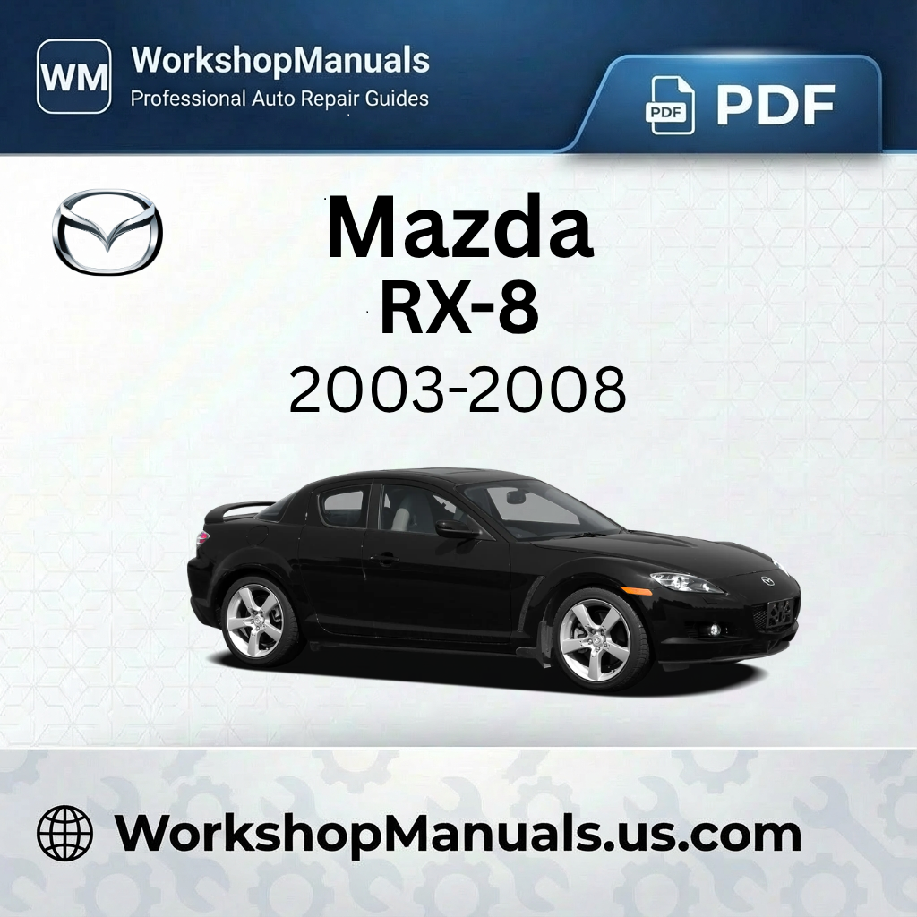 Mazda RX-8 Workshop Manual 2003-2008 PDF