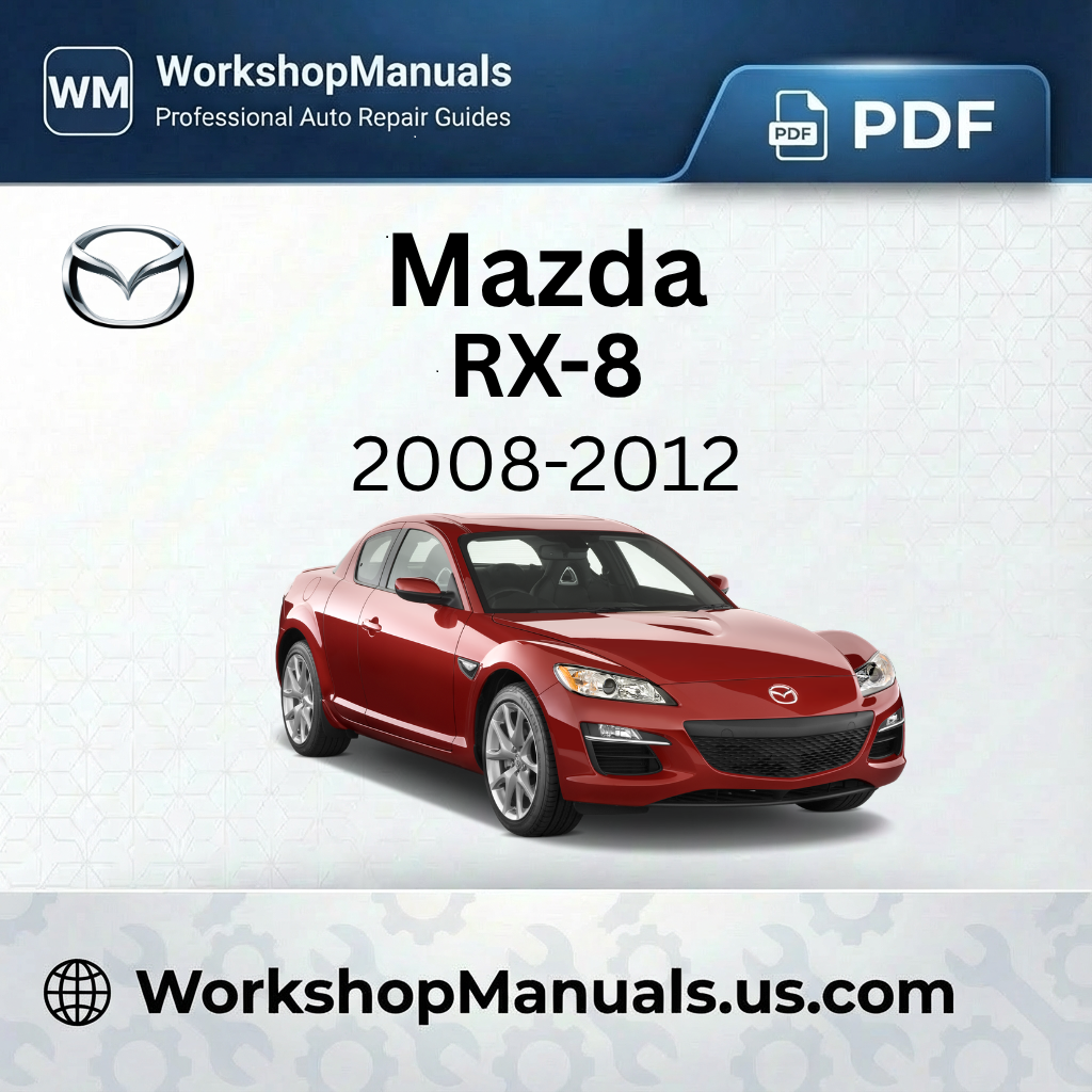 Mazda RX-8 Workshop Manual 2008-2012