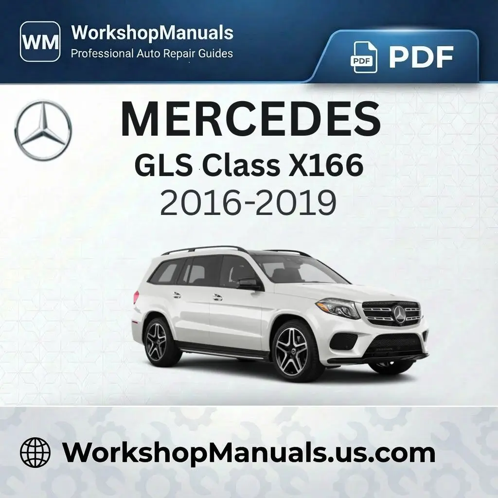 Mercedes GLS Class X166 Workshop Manual (2016-2019)