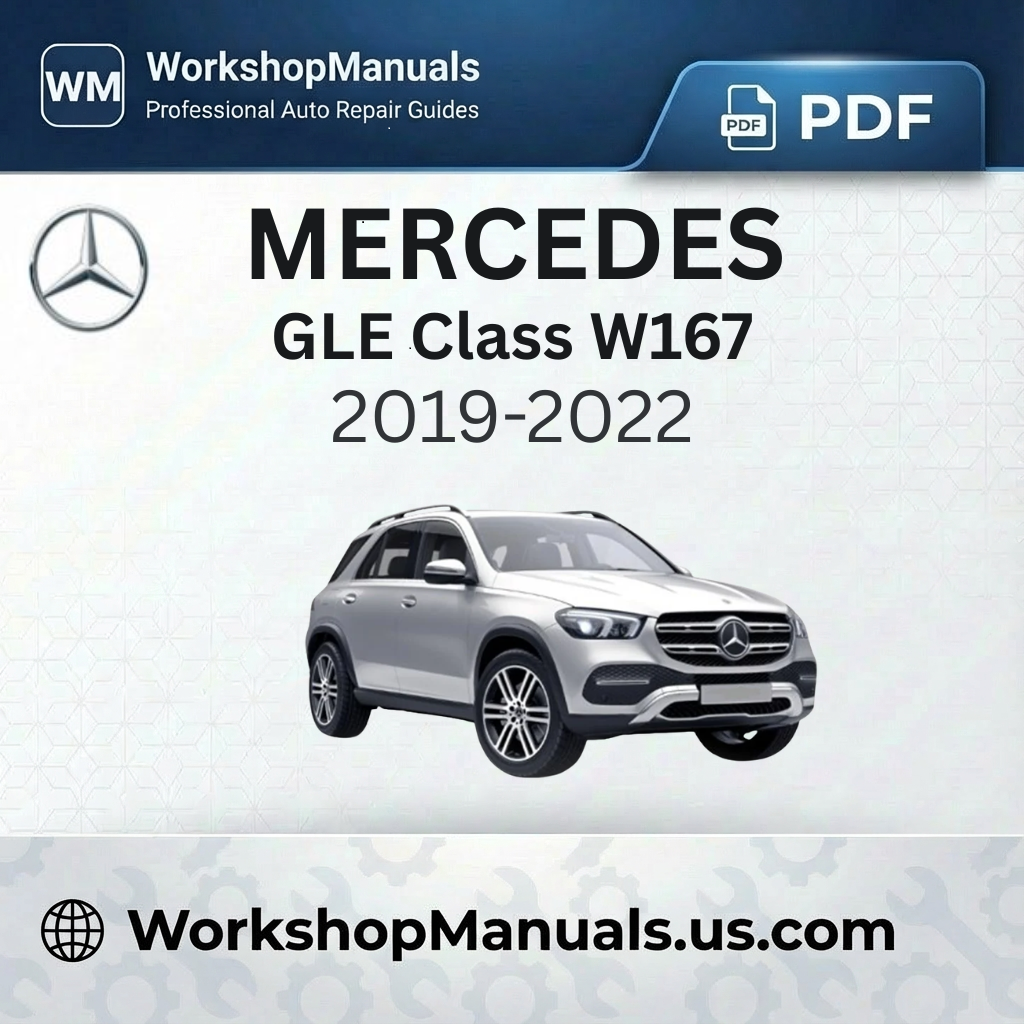 Mercedes-Benz GLE Class W167 Workshop Manual (2019-2022)