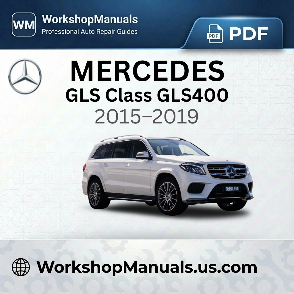 Mercedes GLS Class GLS400 4Matic Workshop Manual (2015-2019)