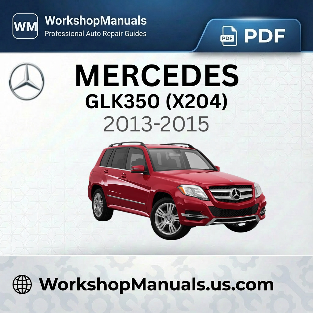 Mercedes-Benz GLK350 (X204) Workshop Service Repair Manual 2013-2015