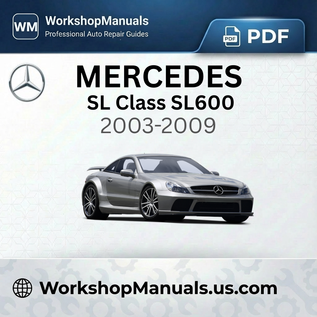 Mercedes SL Class SL600 2003-2009 Workshop Repair Manual