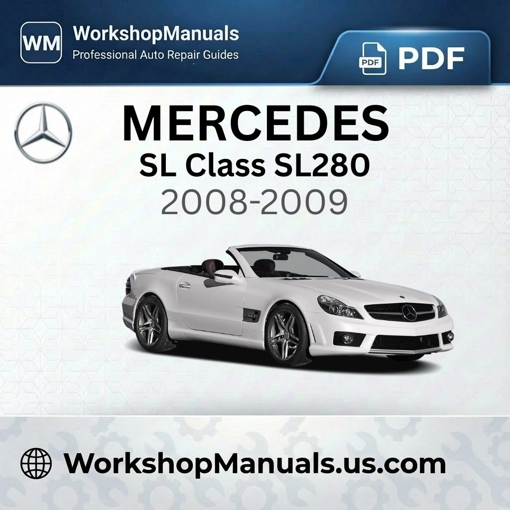 Mercedes SL Class SL280 2008-2009 Workshop Manual