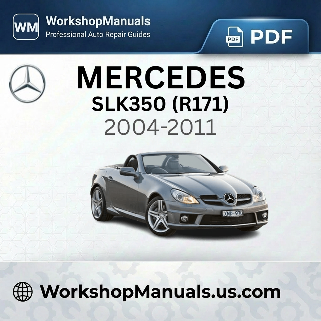 Mercedes SLK350 (R171) 2004-2011 Workshop Service Repair Manual