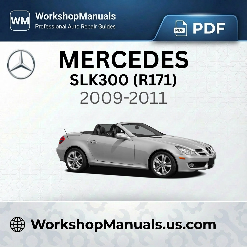 Mercedes SLK300 (R171) 2009-2011 Workshop Service Repair Manual