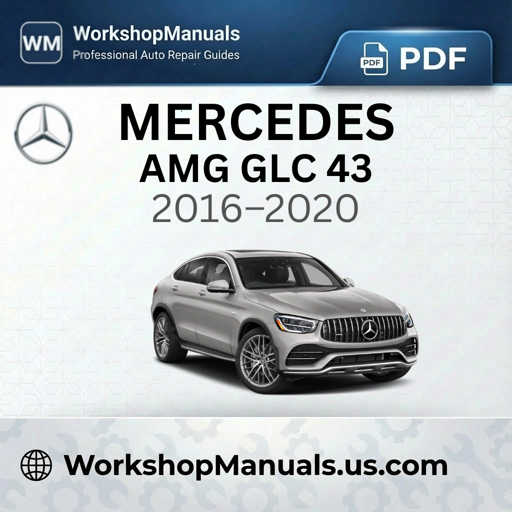 Mercedes-AMG GLC 43 Workshop Manual 2016-2020