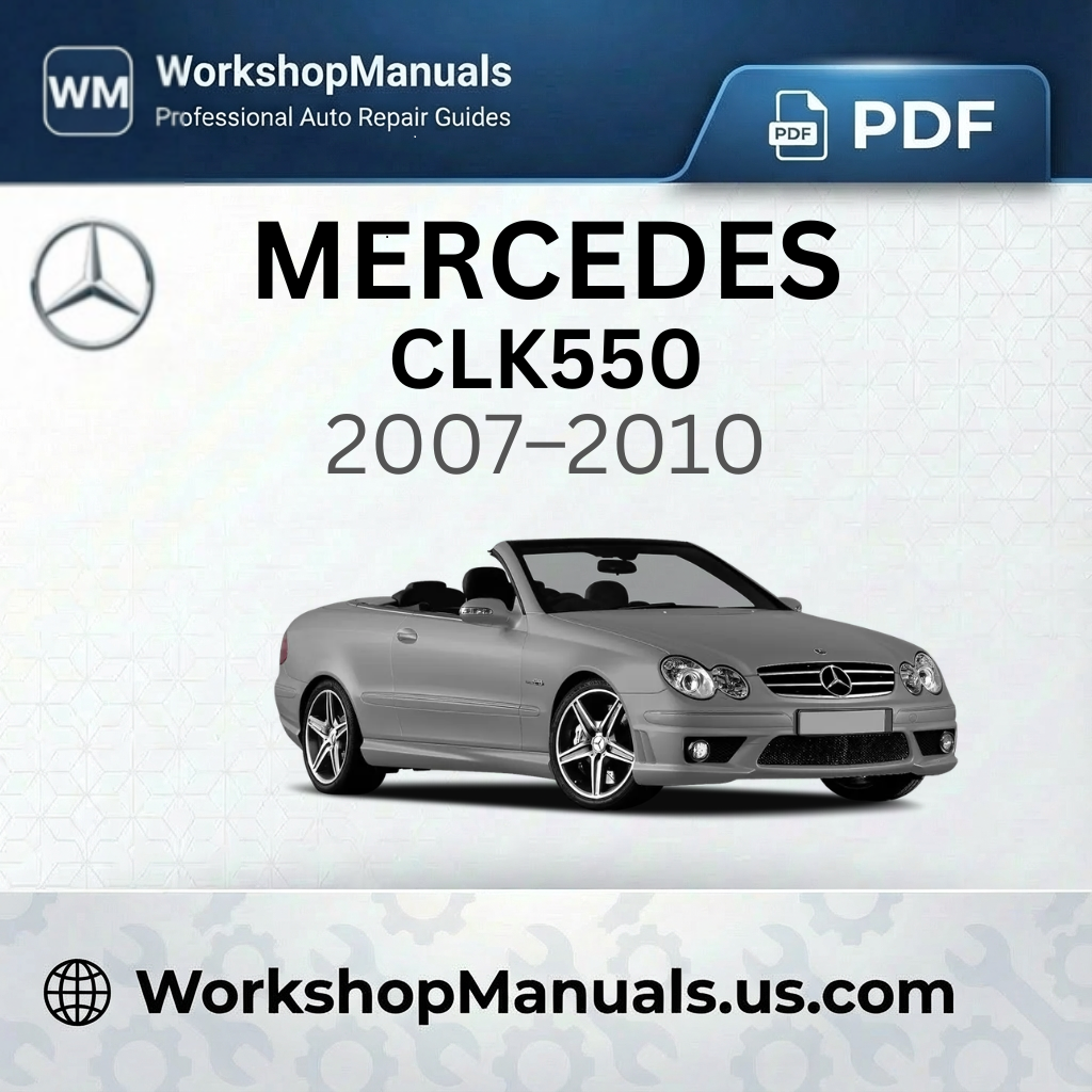 Mercedes CLK550 Workshop Manual 2007-2010