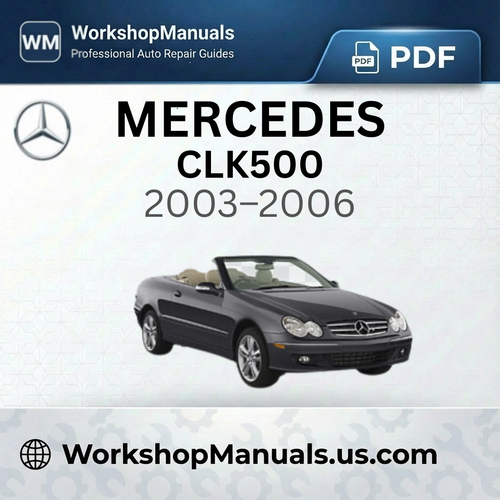 Mercedes CLK500 Workshop Manual 2003-2006