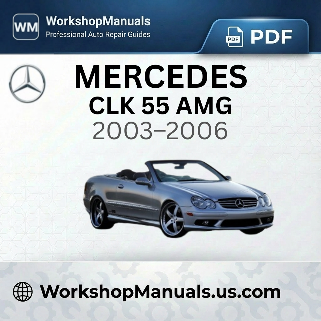 Mercedes CLK 55 AMG Workshop Manual 2003-2006