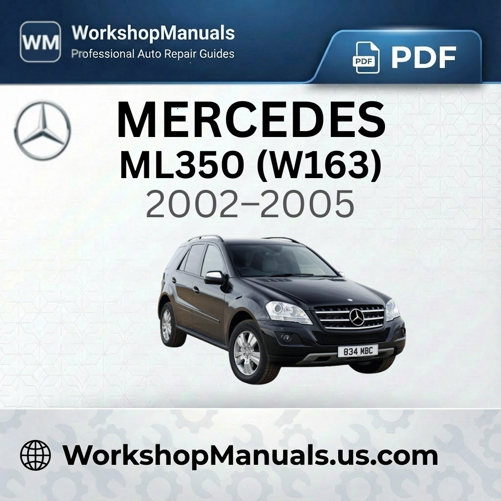 Mercedes ML350 (W163) Workshop Manual 2002-2005