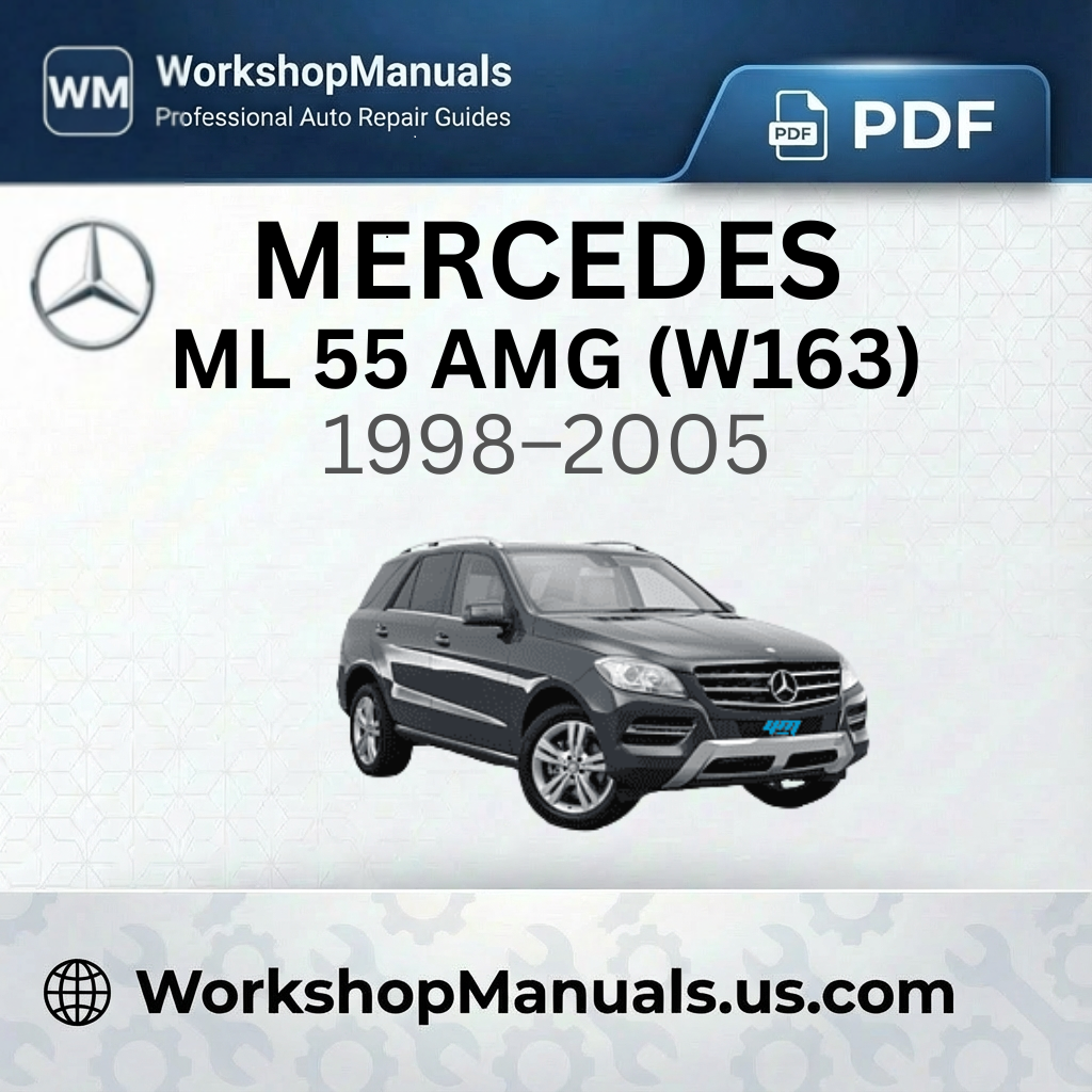 Mercedes ML 55 AMG (W163) Workshop Manual 1998-2005