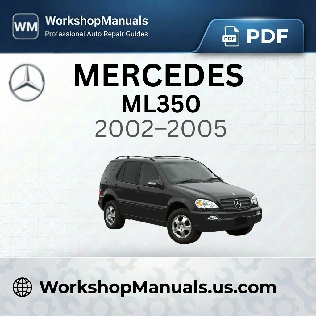 Mercedes ML350 Workshop Manual 2002-2005