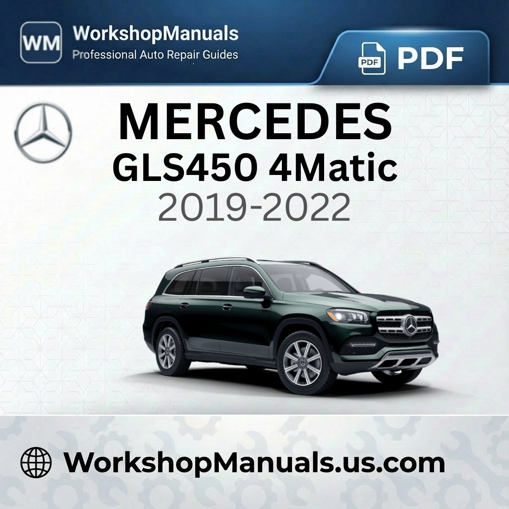 Mercedes GLS450 4Matic Workshop Manual 2019-2022