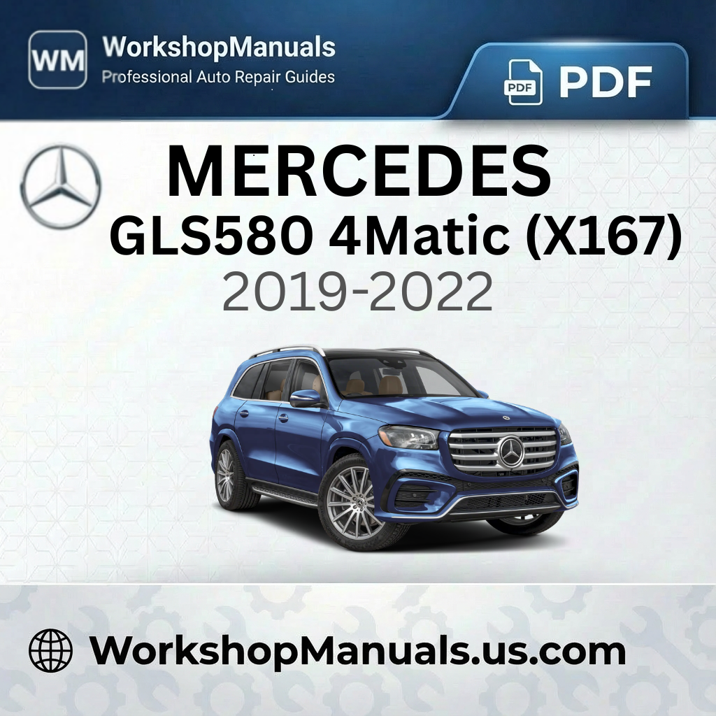 Mercedes-Benz GLS580 4Matic (X167) 2019-2022 Workshop Manual