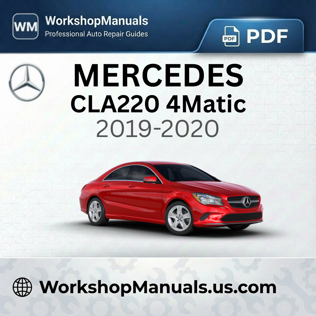 Mercedes CLA220 4Matic Workshop Manual (2019-2020)