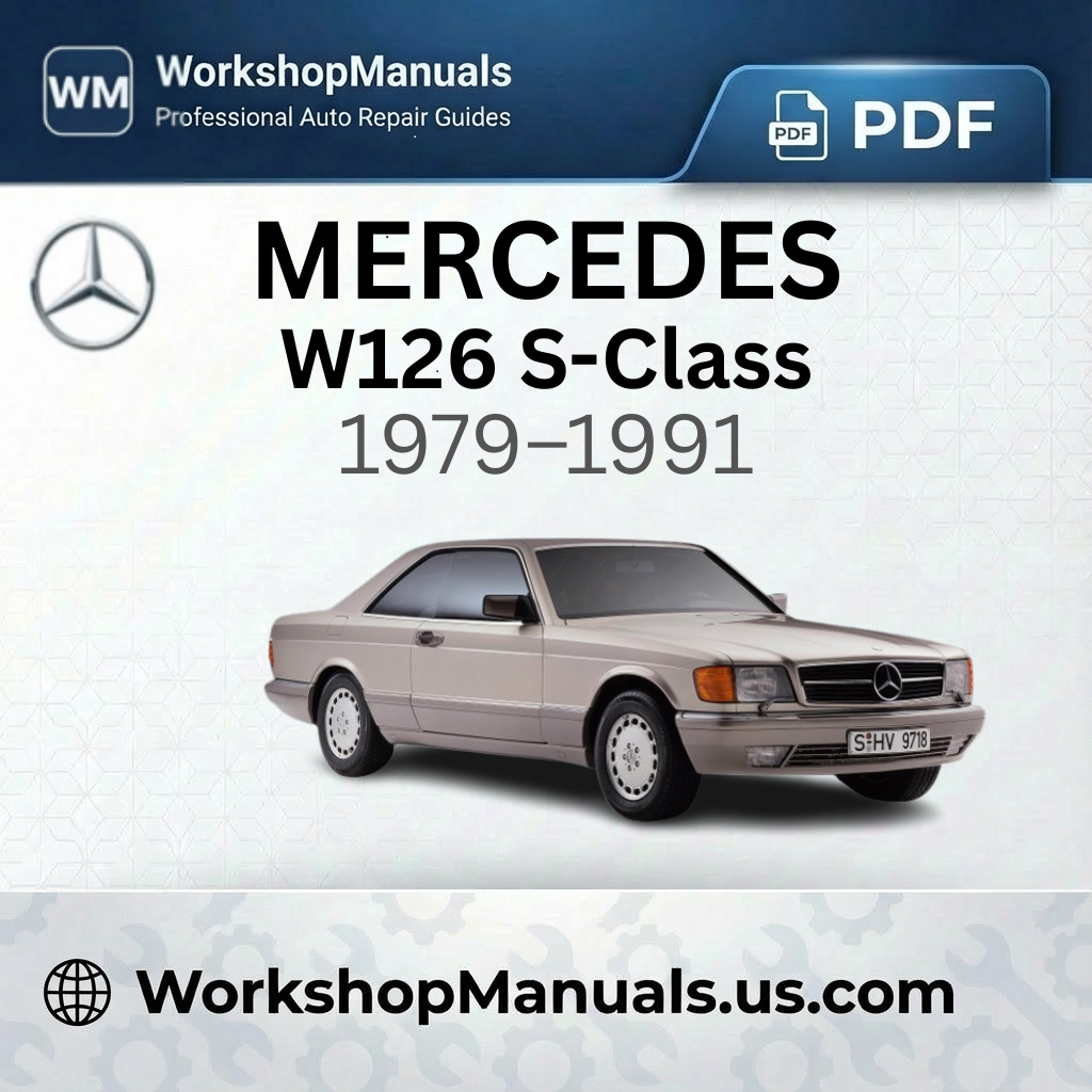 Mercedes-Benz W126 S-Class Workshop Manual PDF (1979-1991)
