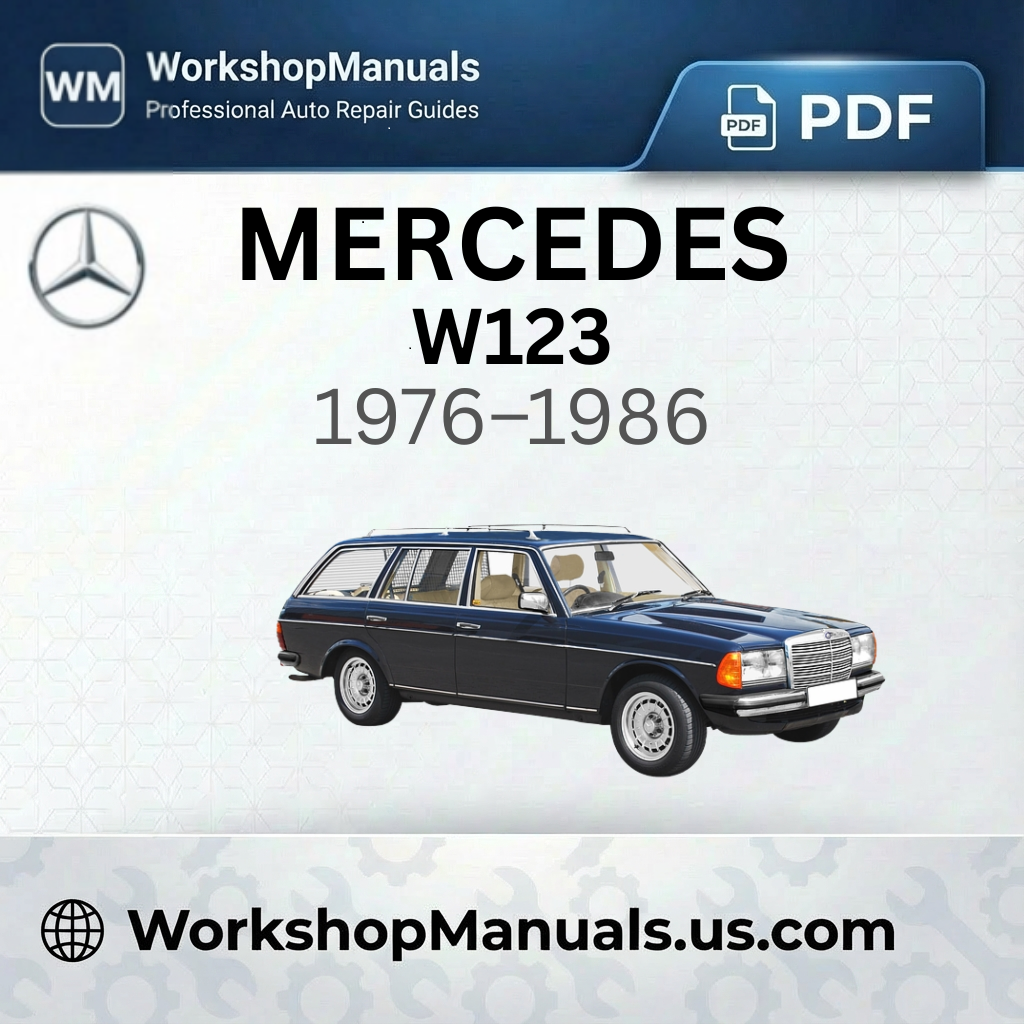 Mercedes-Benz W123 Workshop Manual (1976-1986)