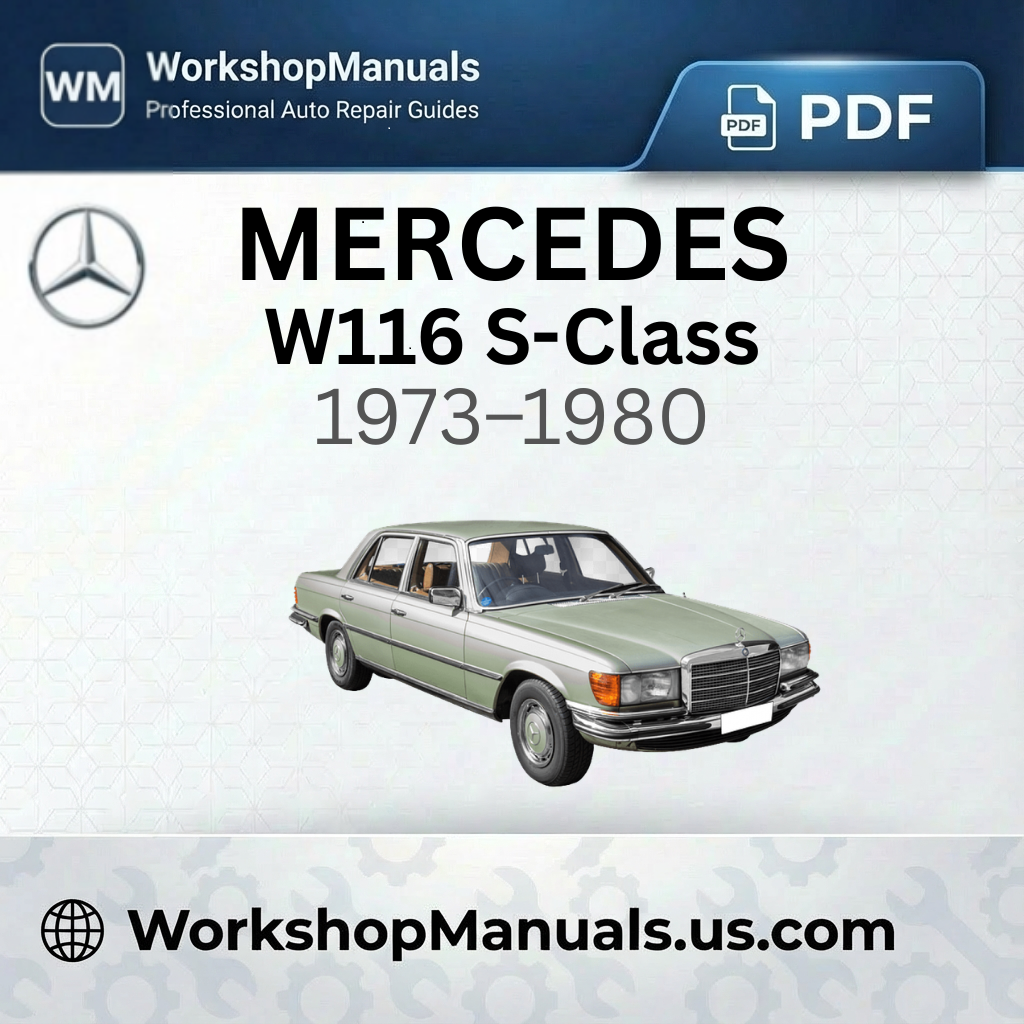 Mercedes-Benz W116 S-Class Workshop Manual PDF (1973-1980)