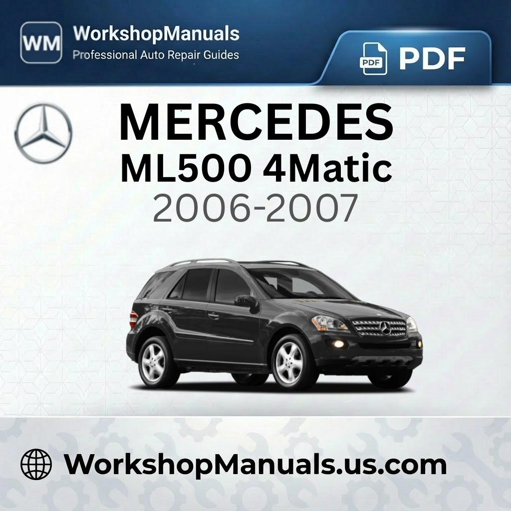 Mercedes ML500 4Matic Workshop Service Repair Manual (2006-2007)