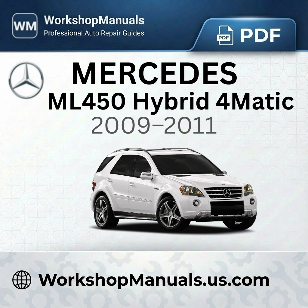 Mercedes ML450 Hybrid 4Matic Workshop Manual (2009-2011)