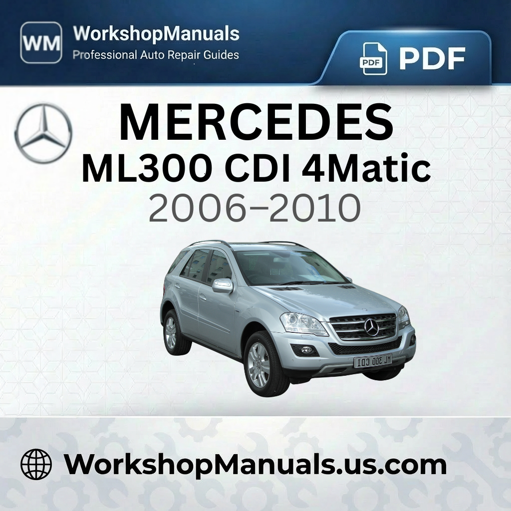 Mercedes ML300 CDI 4Matic BlueEfficiency Workshop Manual (2006-2010)