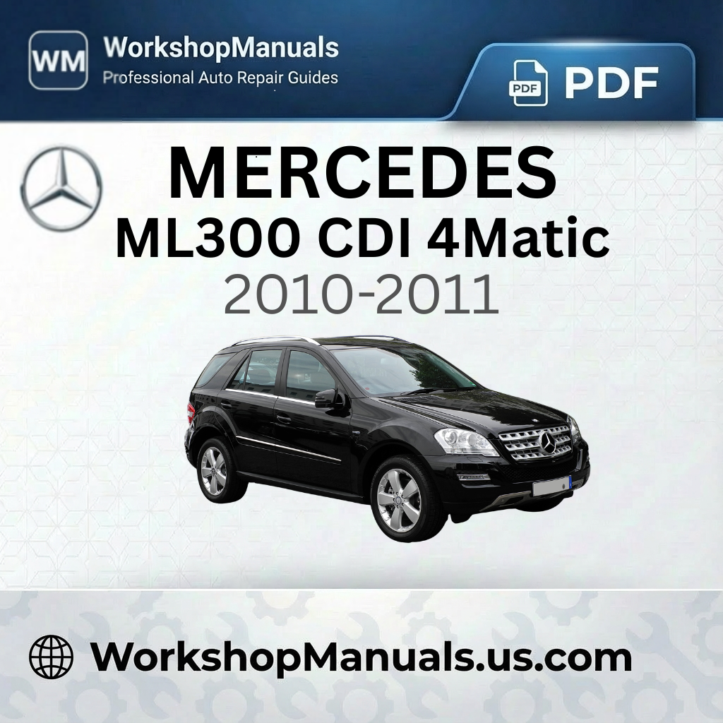 Mercedes ML300 CDI 4Matic Workshop Manual (2010-2011)
