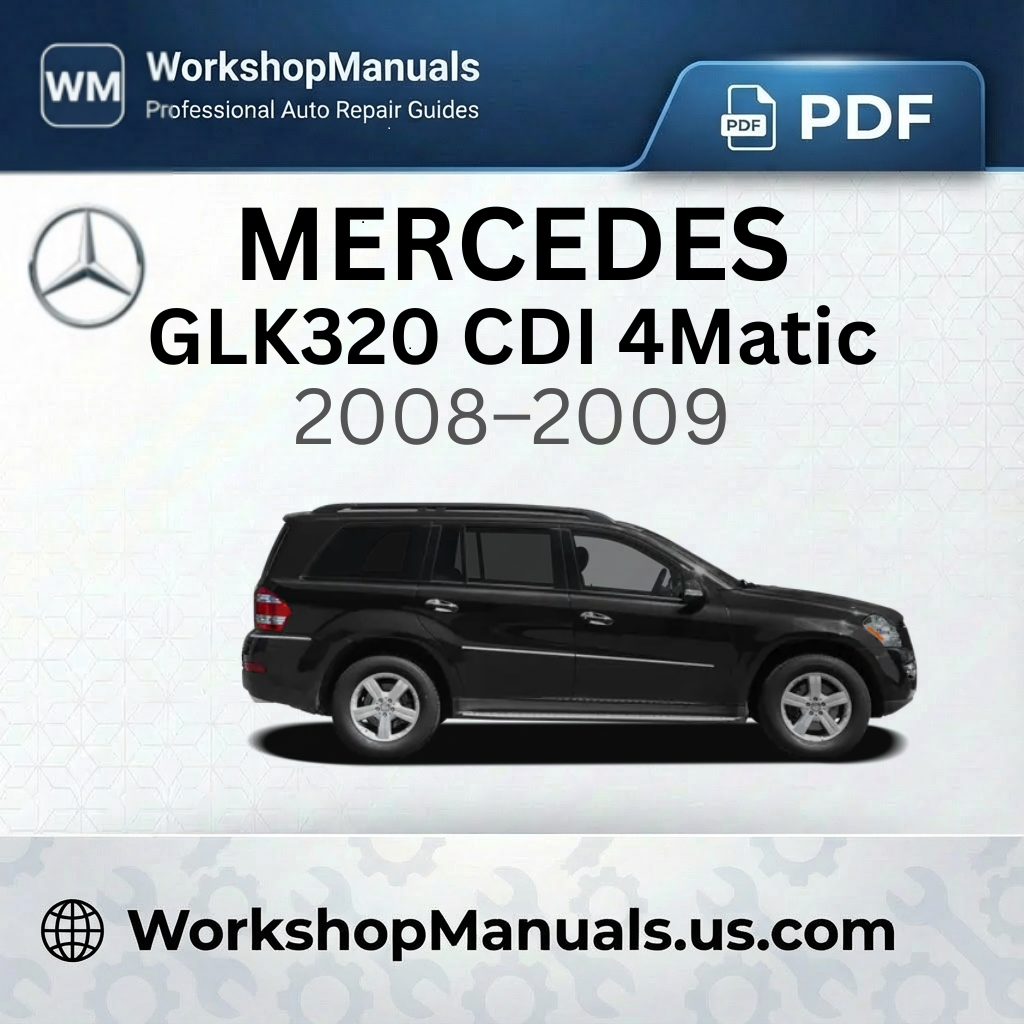 Mercedes GLK320 CDI 4Matic Workshop Manual (2008-2009)