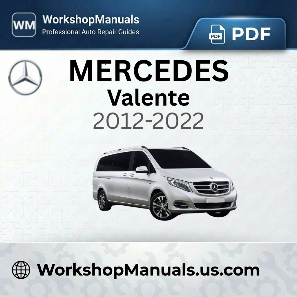 Mercedes Valente Workshop Manual 2012-2022