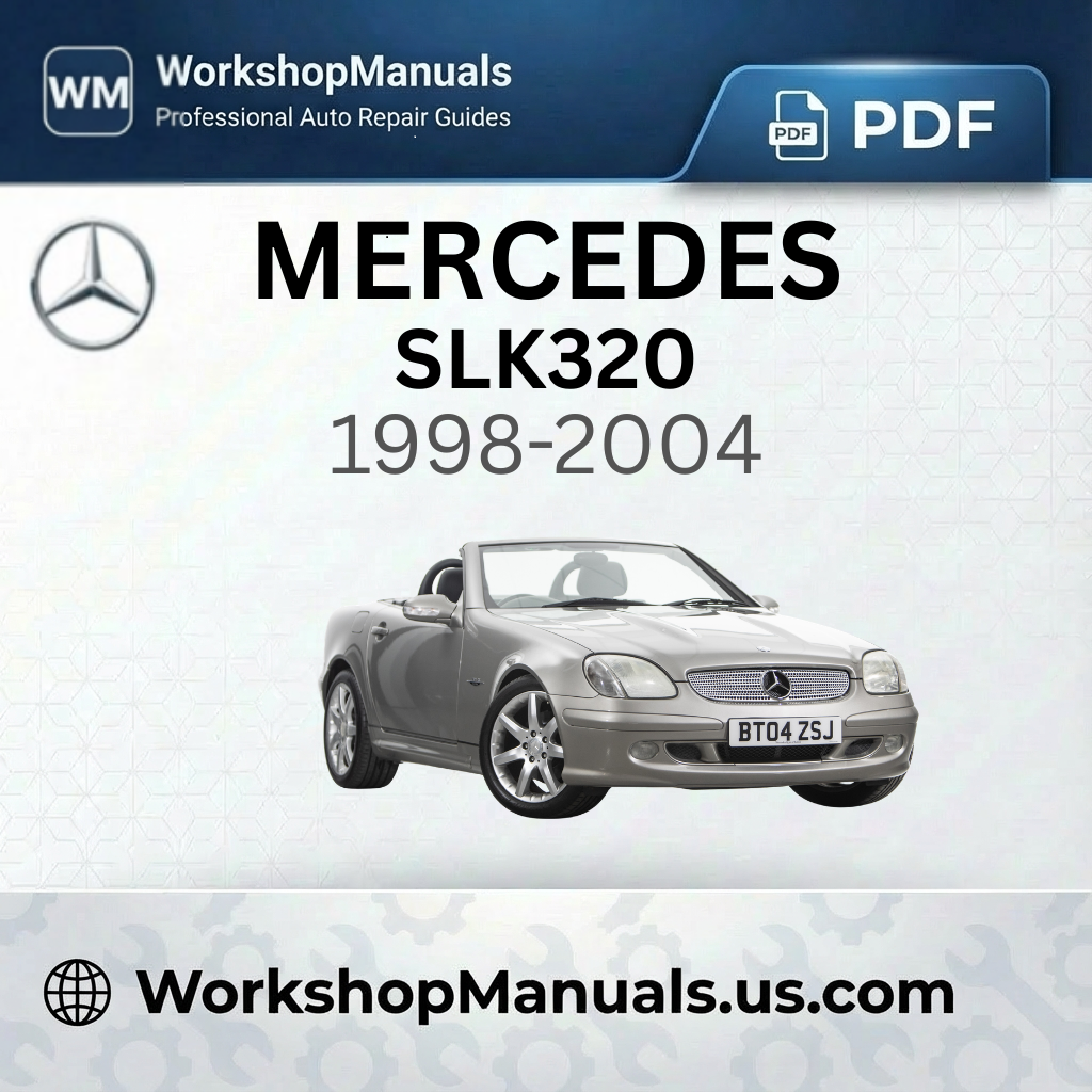 Mercedes SLK320 Workshop Manual 1998-2004 PDF