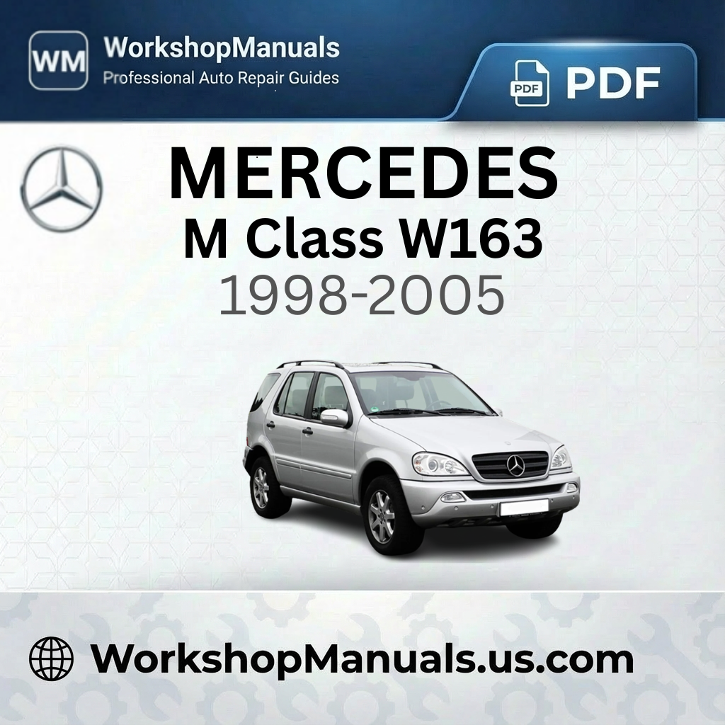 Mercedes M Class W163 Workshop Manual 1998-2005
