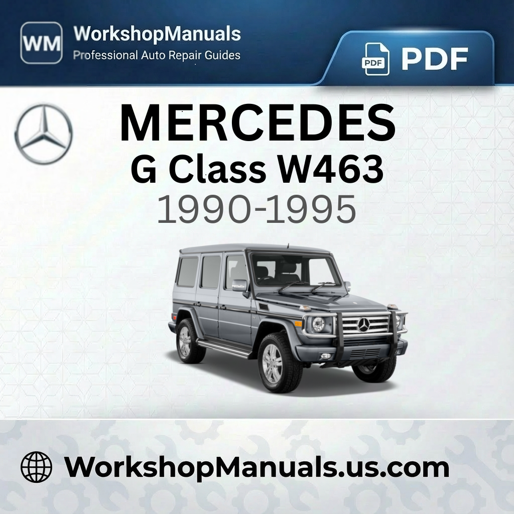 Mercedes G Class W463 Workshop Manual 1990-1995 PDF