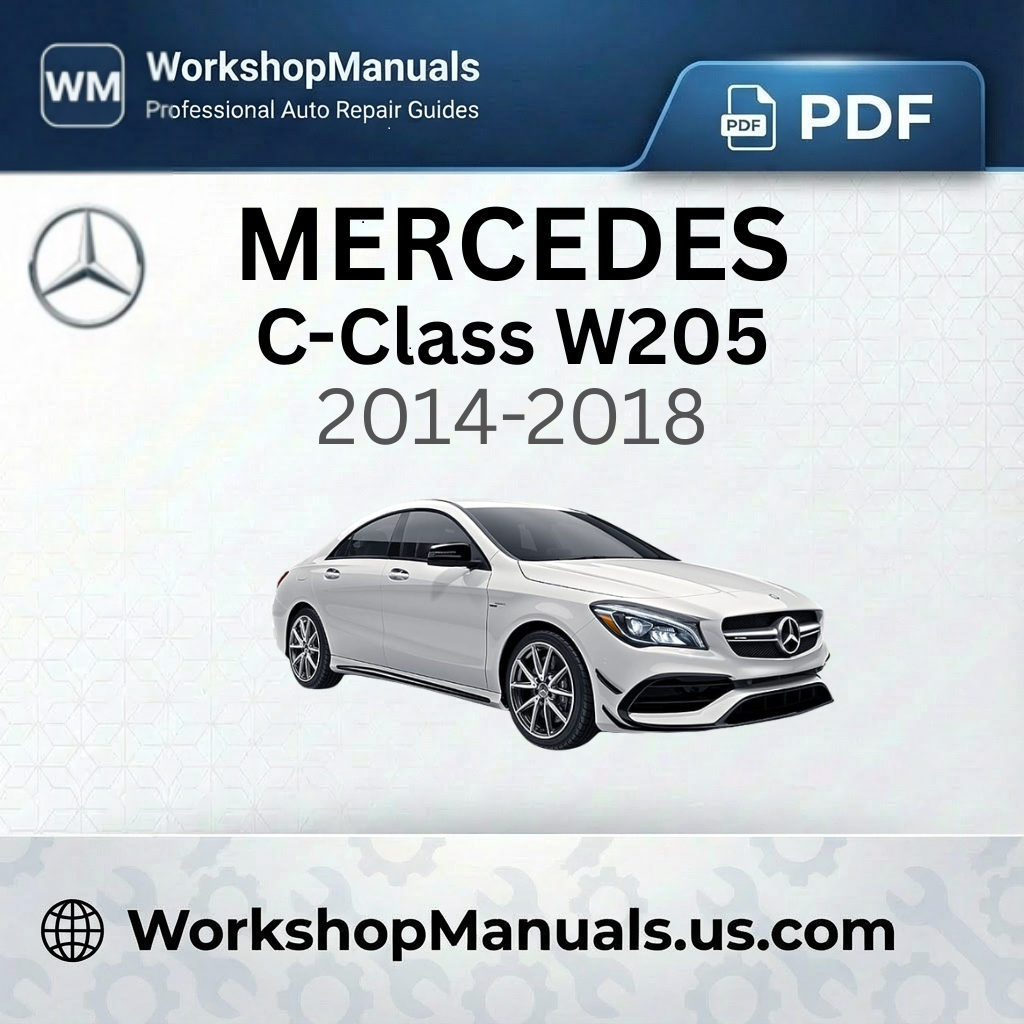 Mercedes C-Class W205 Workshop Manual 2014-2018