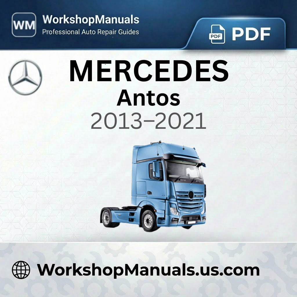Mercedes Antos Workshop Manual 2013-2021
