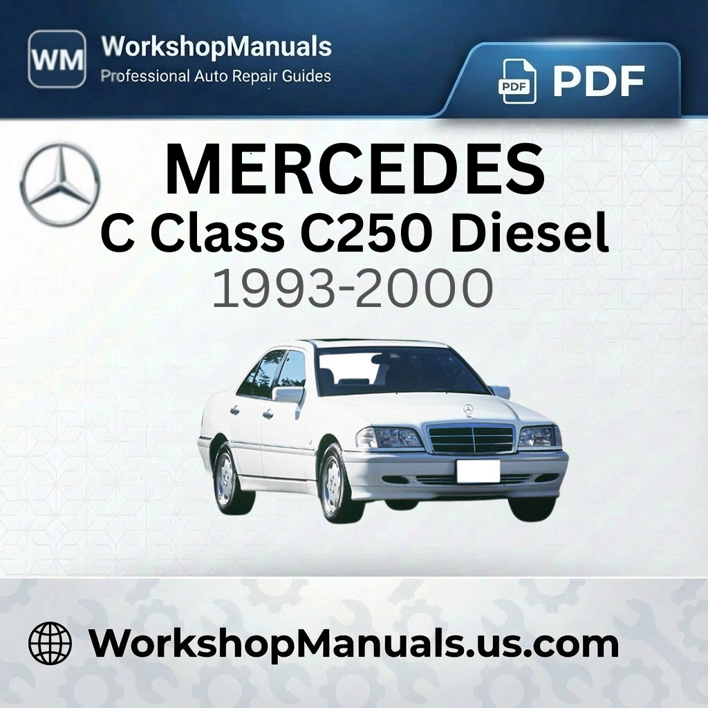 Mercedes C Class C250 Diesel Workshop Manual 1993-2000