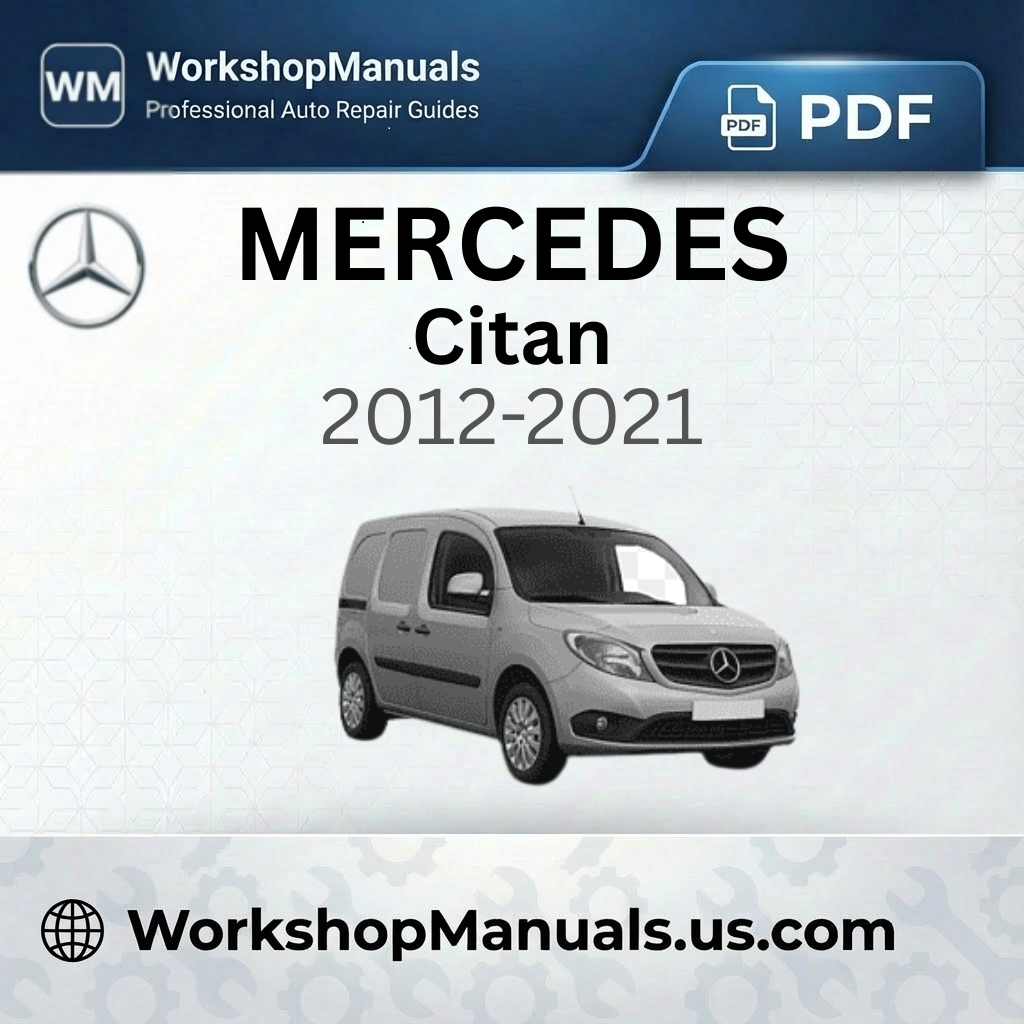 Mercedes Citan Workshop Manual 2012-2021