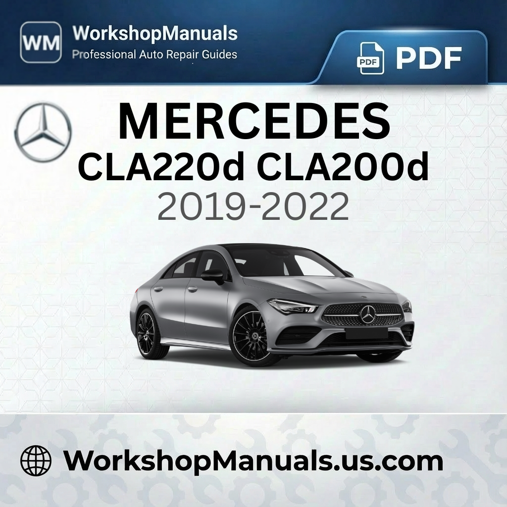 Mercedes CLA200d Workshop Manual 2019-2022