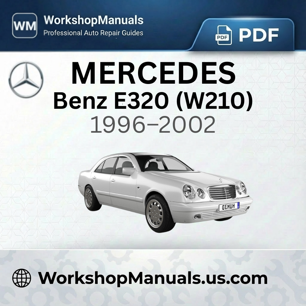 Mercedes-Benz E320 (W210) Workshop Manual 1996-2002