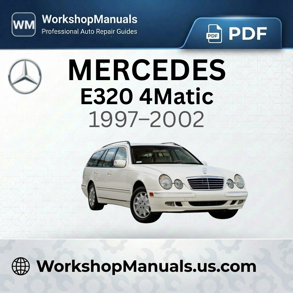 Mercedes E320 4Matic Workshop Service Repair Manual 1997-2002