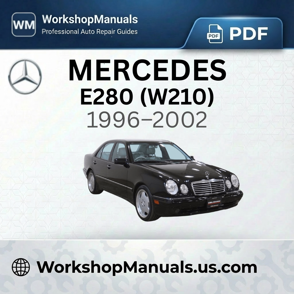 Mercedes E280 (W210) Workshop Repair Manual 1996-2002